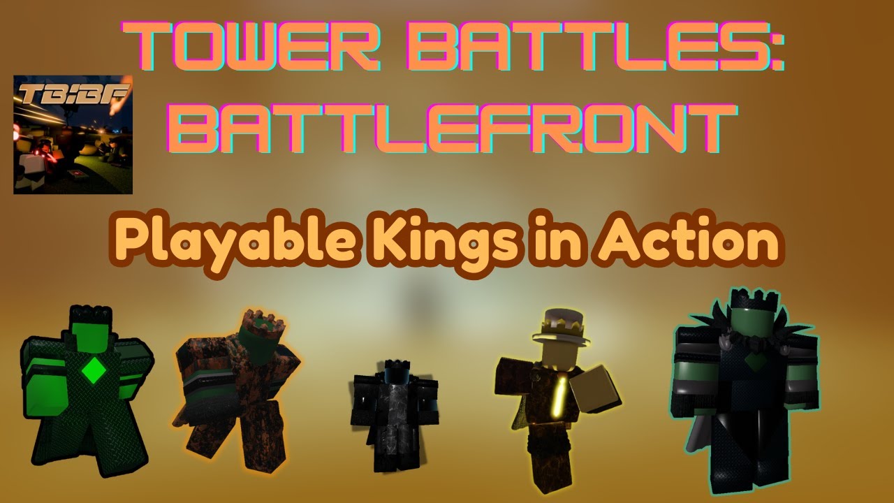 Tower Battles Battlefront Playable Kings In Action Roblox YouTube 