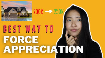 HOW TO MAKE MONEY FROM REAL ESTATE APPRECIATION | FORCED APPRECIATION REAL ESTATE