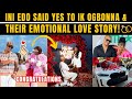 Ini edo said yes to ik ogbonna their engagement  love story  so emotional  congratulations