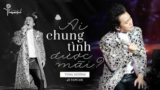 [4K Fancam] [240522] Ai Chung Tình Được Mãi - Tùng Dương (Liveshow Hà Nội Phố 2)