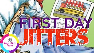 Keys Kids Channel Ep. 21 "First Day Jitters" by Julie Danneberg and Judy Love