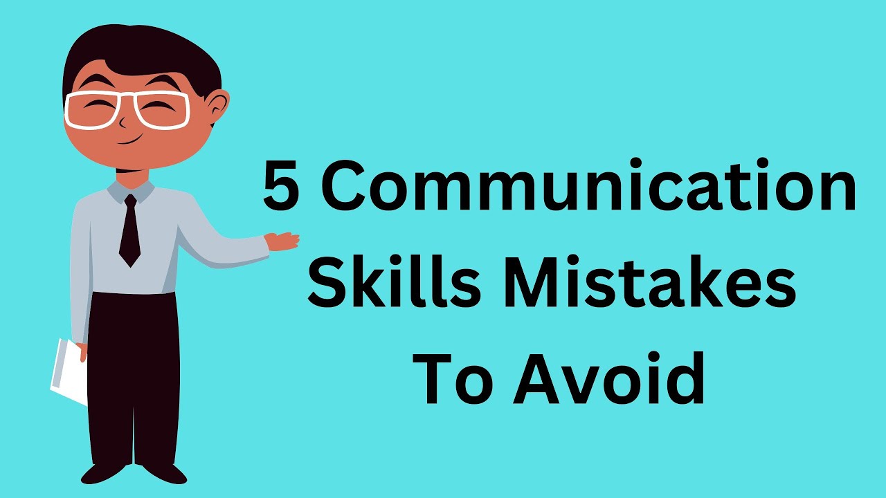 5 Communication Mistakes You Should Avoid - YouTube