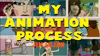 MY ANIMATION PROCESS (JIM LUJAN)