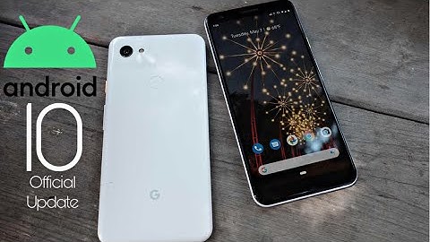 Google Pixel 3a | 3a XL Official Android 10 Update