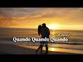 Quando Quando Quando – The Most Romantic Love Song | Lyric Video