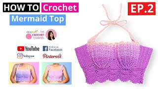 How to Crochet a Beautiful Mermaid Inspired Top: A Step-by-Step Tutorial EP. 2 💜💙💚💛🧡❤️