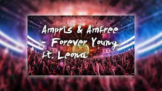 Ampris  Amfree - Forever Young ft  Leona