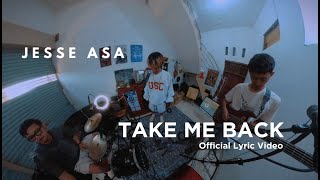 Jesse Asa - Take Me Back (Official Lyric Video)