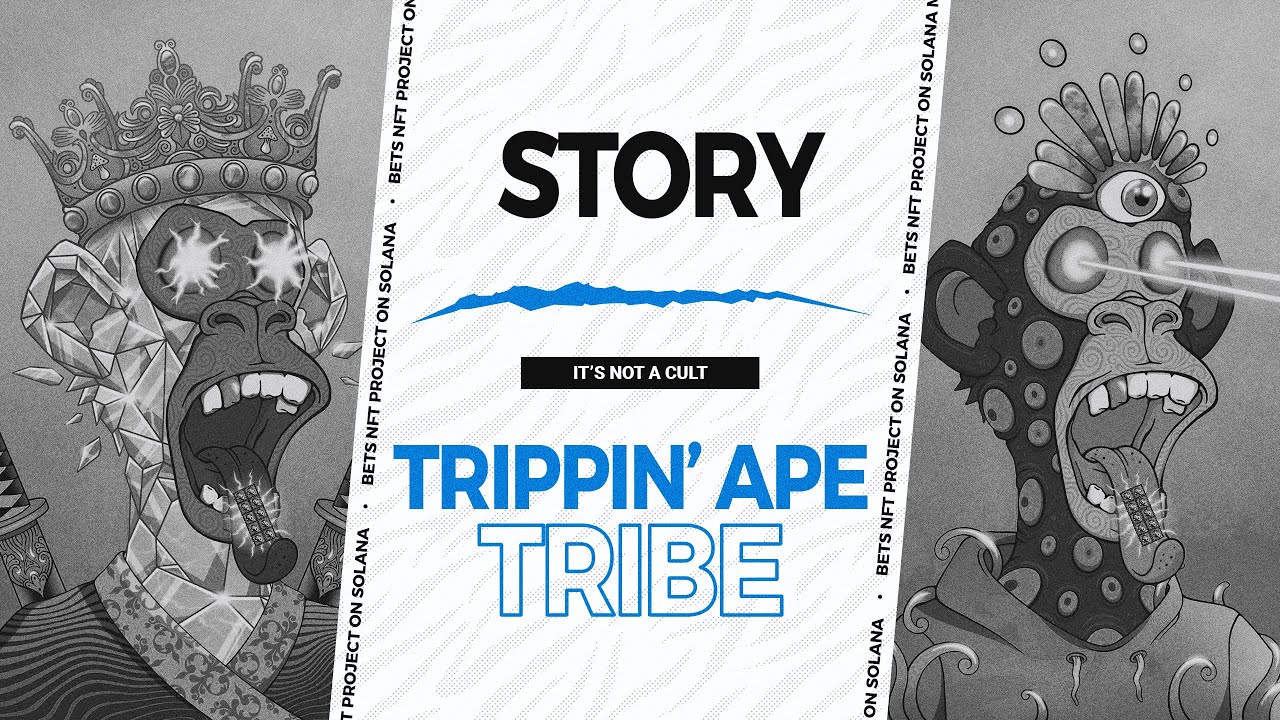 STORY FOR TRIPPIN' APE TRIBE NFT