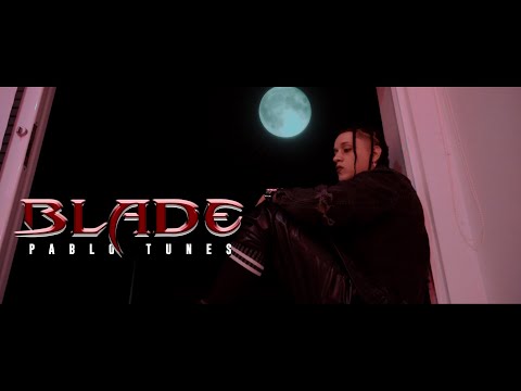 Pablo Tunes - Blade (Video Oficial)