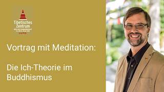 Vortrag/Meditation m. Oliver Petersen: Die Ich-Theorie im Buddhismus, Fr. 12.06.26 | 19 - 20:30 Uhr