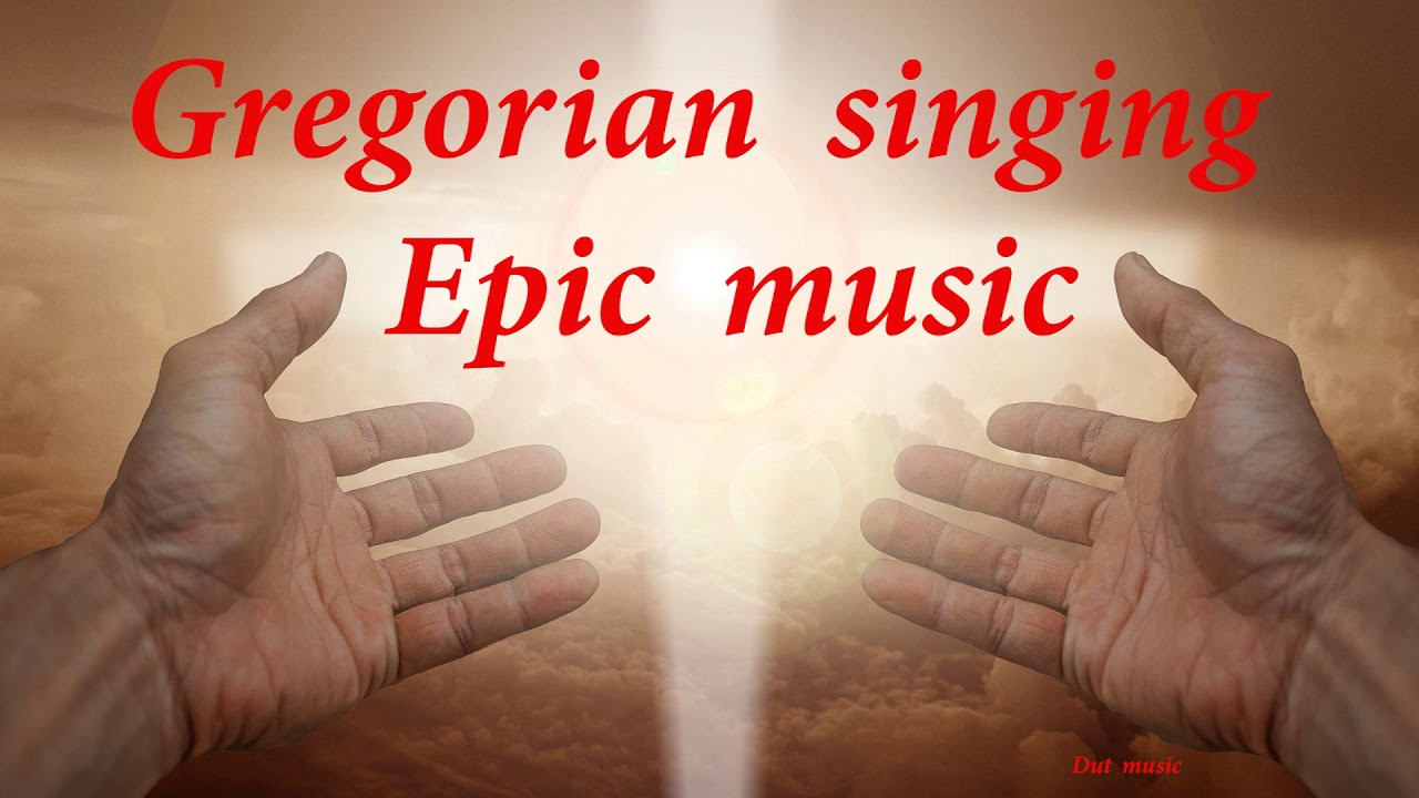 ГРИГОРИАНСКОЕ ПЕНИЕ, ЭПИЧЕСКАЯ МУЗЫКА - YouTube