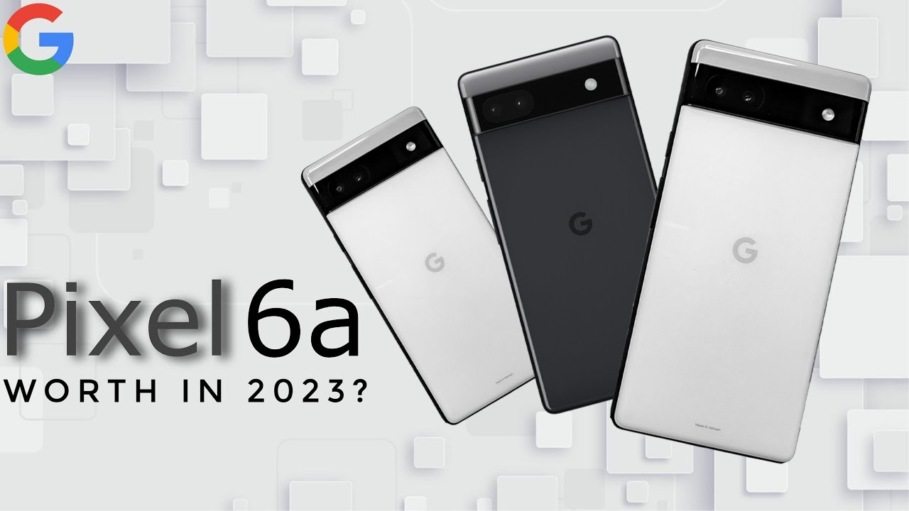 GOOGLE PIXEL 6a | 2023 DETAILED REVIEW | BEST CAMERA PHONE IN MID-RANGE ...