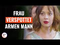 Frau verspottet armen mann  dramatizemedeutsch