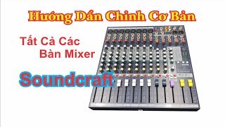 Hướng dẩn chỉnhd Mixer Soundcraft EFX 8\/2 cơ bản và nâng cao | Minh Triết Audio