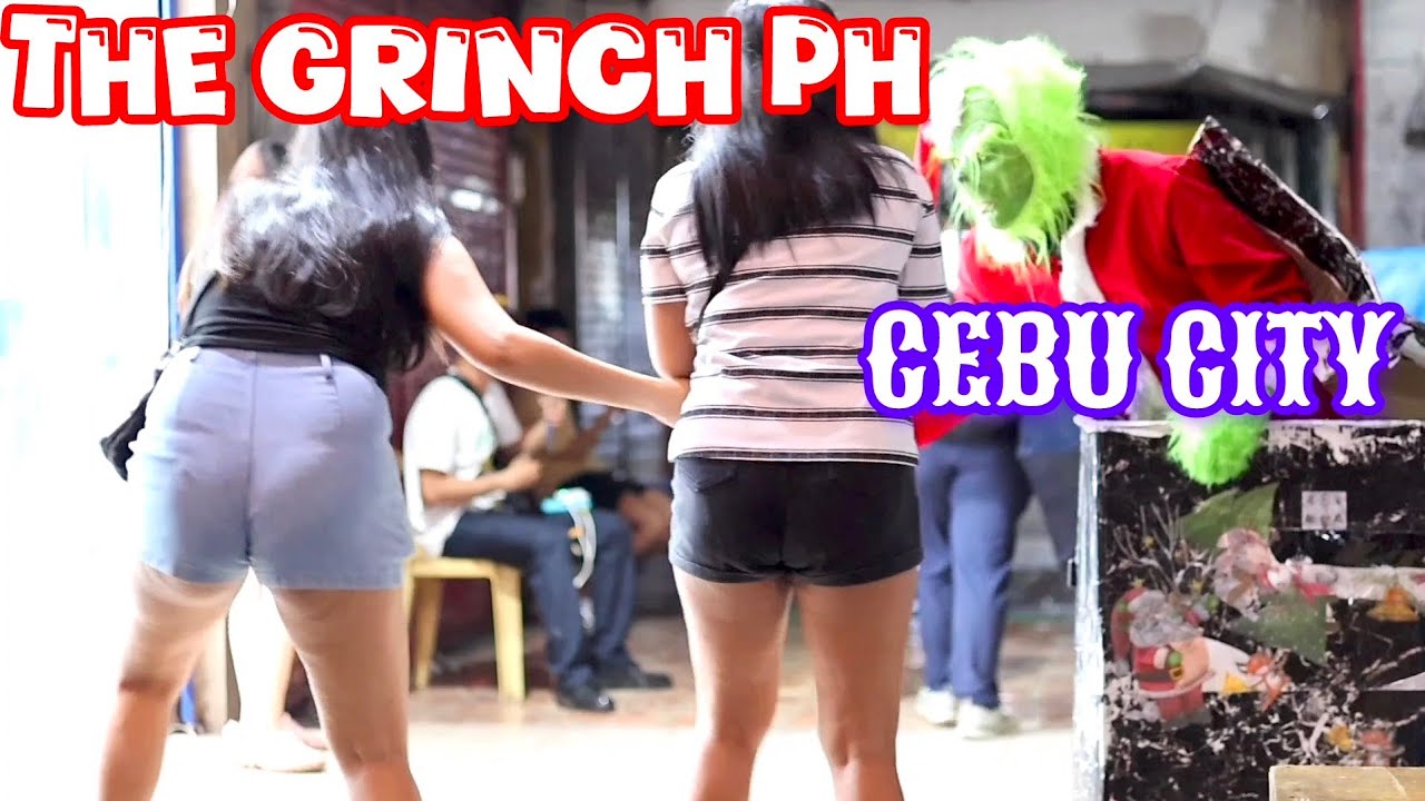 THE GRINCH PH: SHE BEAT ME IN CEBU CITY