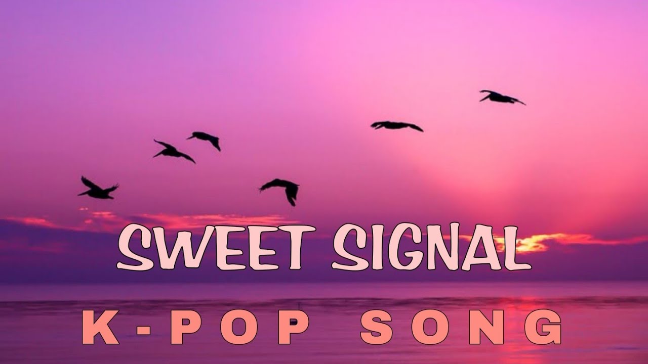 Sweet Signal – Original K-Pop Song