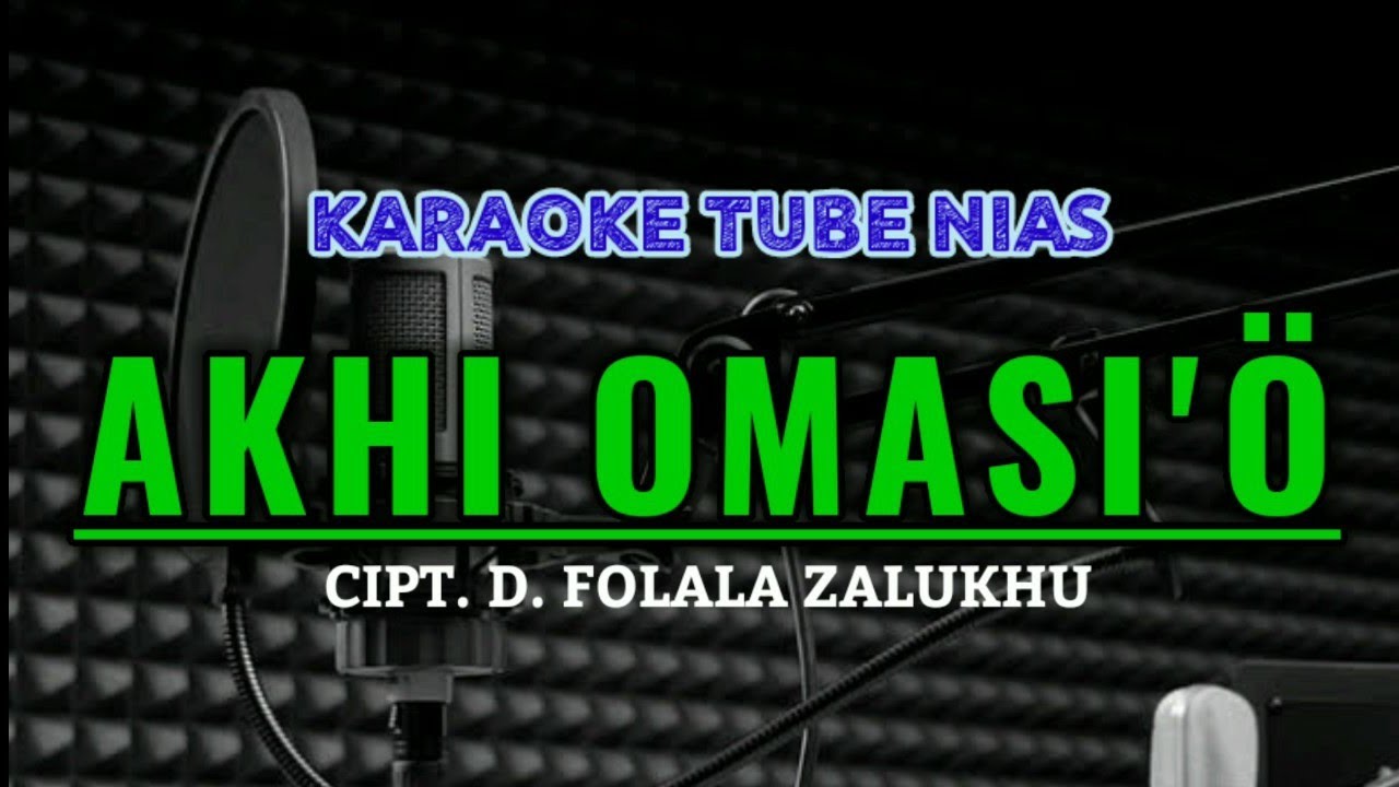 Karaoke pop nias AKHI OMASIO|| D. Folala Zalukhu