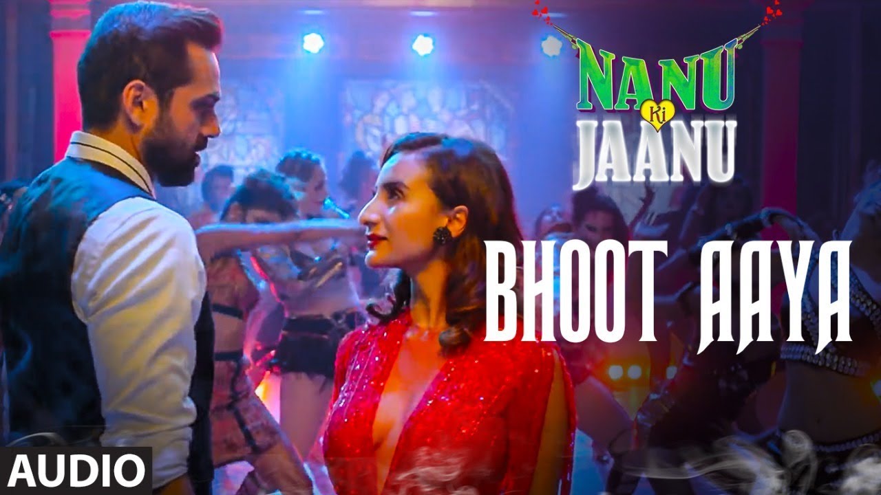 Bhoot Aaya Full Song  Nanu Ki Jaanu Abhay Deol Patralekhaa  Mika Singh Fazilpuria Sachin Gupta