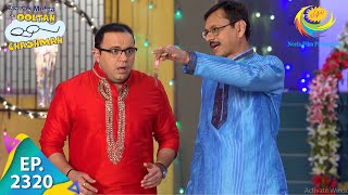 Taarak Mehta Ka Ooltah Chashmah - Episode 2320 - Full Episode