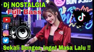 DJ Nostalgia Indonesia  🎶 Lagu Kenangan Terpopuler Buat Kerja & Santai | Jedag Jedug Full Bass 2026