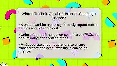 What Is The Role Of Labor Unions In Campaign Finance? - Making Politics Simple