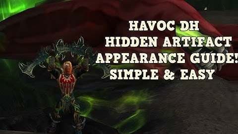 Havoc Demon Hunter Hidden Artifact Appearance Guide! ► Quick and Easy! ◄