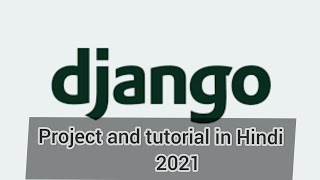 Django tutorial in Hindi 2021 . Django tutorial with a project. Python django tutorial for beginners