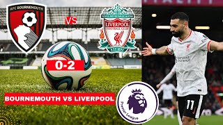 Bournemouth vs Liverpool 0-2 Live Premier League Football EPL Match Score Commentary Highlights