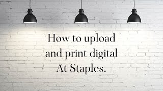 How to upload and print digital files at Staples