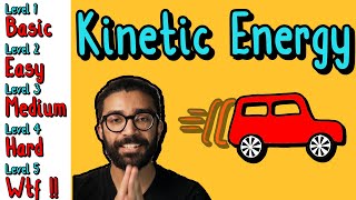 Kinetic Energy EXPLAINED in 5 Levels - Beginner to Advanced (Classical Physics by Parth G)