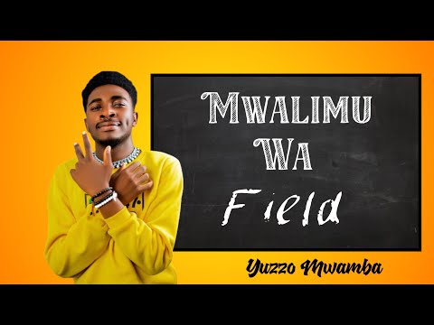 Yuzzo Mwamba - Mwalimu wa field (Official audio )