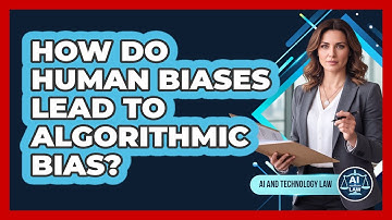 How Do Human Biases Lead To Algorithmic Bias?