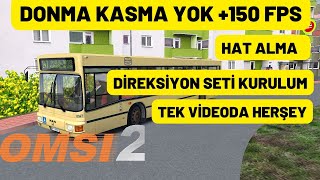 OMSİ 2 / TÜRKÇE EĞİTİM  150 FPS / HAT ALMA / FPS ARTTIRMA / LOGİTECH G29