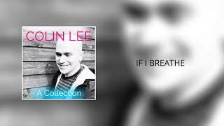 Colin Lee - If I Breathe