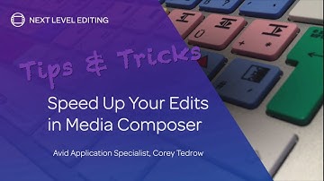 Tips & Tricks | Speed Up Your Edits in Media Composer