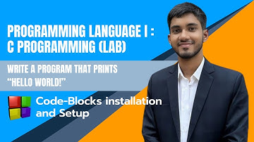 1.1 Print "Hello World!" | How to install and setup Code-Blocks | CS Degree