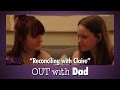 4.16 Reconciling with Claire | Out With Dad