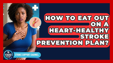 How To Eat Out On A Heart-healthy Stroke Prevention Plan? - Stroke Support Channel