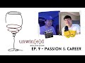 UNWIN[e]D EP. 9 - DEFINING PASSION AND HOW TO FIND IT