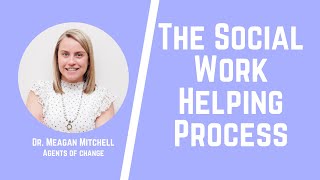 Social Work Helping Process - Social Work Shorts - ASWB Prep: LMSW, LSW, LCSW Exams