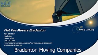 Flat Fee Movers Bradenton | Bradenton Moving Companies #FlatFeeMoversBradenton #MovingCompany