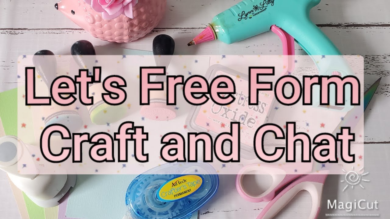let-s-free-form-craft-and-chat-selejuarez-and-mycraftyboutiqueco