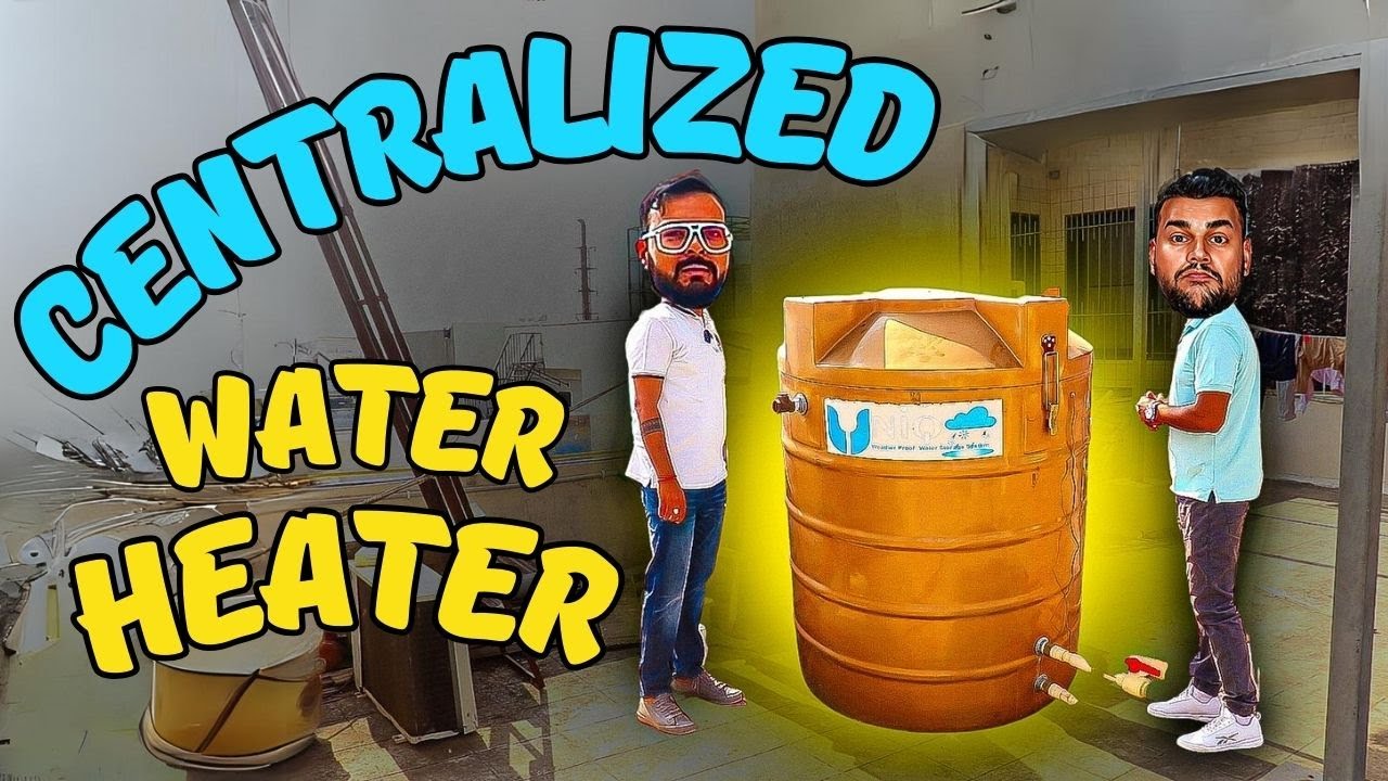 Best Water Heater for Home Centralized Geyser for Home Use