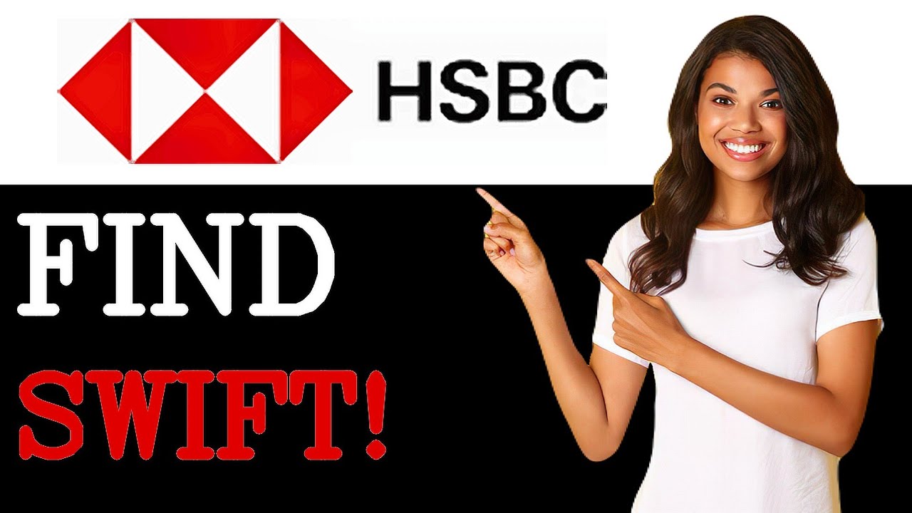 How To Find Hsbc Swift Code Online (2025)