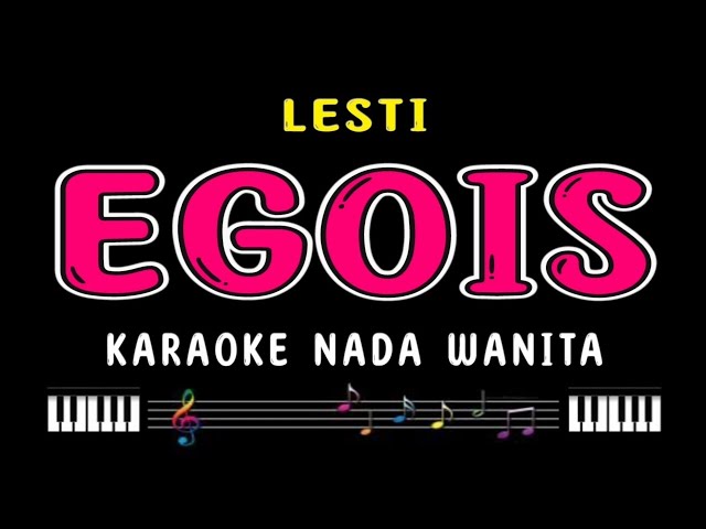 EGOIS - Karaoke Nada Wanita [ LESTI ] class=