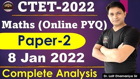 CTET  2022 | 8 Jan 2022 Previous Year Solution Paper-2 | CTET 2022 Maths Complete Solution by Lalit