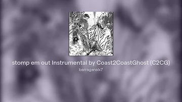 stomp em out Instrumental by Coast2CoastGhost (C2CG)