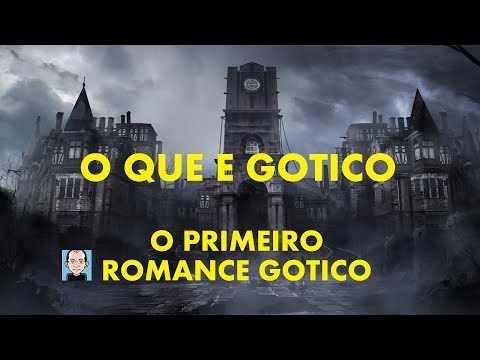 Vídeo: O Que é Um Romance Gótico