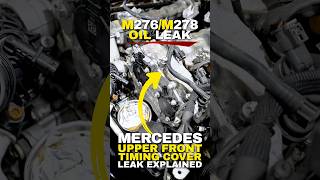 Mercedes Upper Front Timing Cover Leak Explained | M276 & M278 Engines